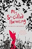 My so-called haunting