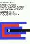 Comentarios Psicologicos sobre las ensenanzas de Gurdjieff y Ouspensky/ Psychological Commentaries on Teaching of Gurdjieff and Ouspensky (Spanish Edition)