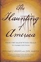 The Haunting of America: From the Salem Witch Trials to Harry Houdini