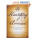 The Haunting of America: From the Salem Witch Trials to Harry Houdini