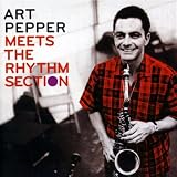 ART PEPPER MEETS THE RHYTHM SECTION