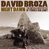 David Broza Night Dawn: The Unpublished Poetry Of Townes Van Zandt