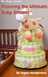 The Baby Guide: Planning the Ultimate Baby Shower-Limited Edition