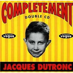 Compl�tement Dutronc