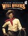 Will Rogers: An American Legend