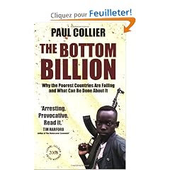 The Bottom Billion: Why the Poorest Countries are Failing and What Can Be Done About It