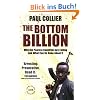 The Bottom Billion: Why the Poorest Countries are Failing and What Can Be Done About It