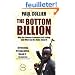 The Bottom Billion: Why the Poorest Countries are Failing and What Can Be Done About It