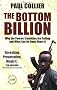 The Bottom Billion: Why the Poorest Countries are Failing and What Can Be Done About It