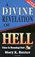A Divine Revelation Of Hell: Time Is Running Out!