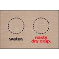 Water/Nasty Dry Crap Doormat