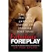Fabulous Foreplay: The Sex Doctor's Guide to Teasing and Pleasing Your Lover