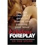 Fabulous Foreplay: The Sex Doctor's Guide to Teasing and Pleasing Your Lover