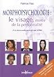 Morphopsychologie, le visage miroir de la personnalit� : A la d�couverte de soi et des autres