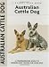 Australian Cattle Dog (Comprehensive Owner's Guide)