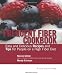 The Frequent Fiber Cookbook: Easy and Delicious Recipes and Tips for People on a High Fiber Diet