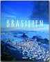 BRASILIEN - Ein Premium***-Bildband in stabilem Schmuckschuber mit 224 Seiten und �ber 350 Abbildungen - ST�RTZ Verlag