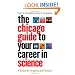 The Chicago Guide to Your Career in Science: A Toolkit for Students and Postdocs (Chicago Guides to Academic Life)