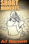 Short Moments: A collection of Ten Heartwarming Stories