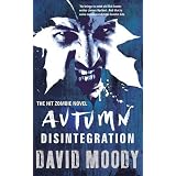 Autumn: Disintegrationby David Moody