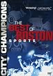 City of Champions: The Best of Boston Sports