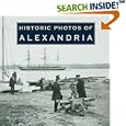 Historic Photos of Alexandria (Historic Photos) by Julie Ballin Patton and Rita Williams Holtz