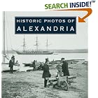 Click here to buy Historic Photos of Alexandria (Historic Photos) by  Julie Ballin Patton and Rita Williams Holtz.