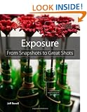 Exposure: From Snapshots to Great Shots