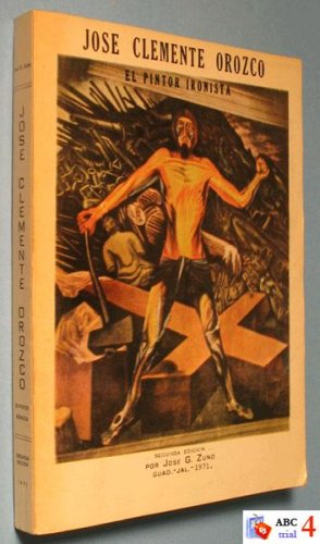 Jose Clemente Orozco: El Pintor Ironista (Segunda Edicion) under Orozco, Jose Clemente in The Books Store