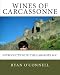 Wines of Carcassonne: Introduction to the Cabardès AOC