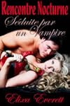 Rencontre Nocturne : S�duite par un V...