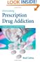 Overcoming Prescription Drug Addiction: A Guide to Coping and Understanding (Addicus Nonfiction Books)