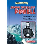 John Wesley Powell: Explorer of Grand Canyon (Historical American Biographies) book cover