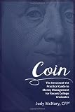 Coin: The Irreverent Yet Practical Guide to Money Management for Recent College Graduates