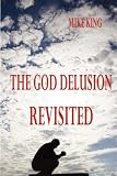 Cover of The God Delusion Revisited by Mike King 1430320087