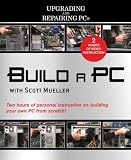 Build a PC with Scott Mueller (Video Training Upgrading and Repairing PCs) (Upgrading and Repairing) Scott Mueller