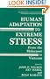 Human Adaptation to Extreme Stress: From the Holocaust to Vietnam (Springer Series on Stress and Coping)
