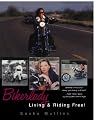 Bikerlady: Living and Riding Free!