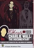 Charlie Wall: The Documentary
