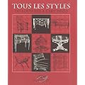 Tous les styles : De Louis XIII � l'Art d�co