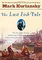 The Last Fish Tale