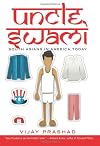 Uncle Swami : being South Asian in America