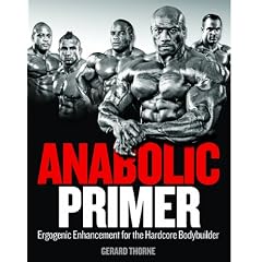 "Musclemag International's" Anabolic Primer: An Information-packed Reference Guide to Ergogenic Aids for Hardcore Body Builders
