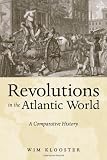 Revolutions in the Atlantic World: A Comparative History