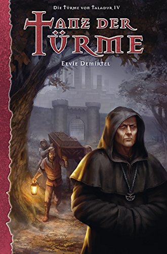 DSA 143: Die Türme von Taladur 4 - Tanz der Türme: Das Schwarze Auge Roman Nr. 143 (German Edition)
