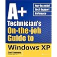 A+ Technician's On-the-Job Guide to Windows XP by  Curt Simmons