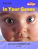 In your genes : genetics and reproduction