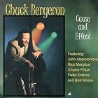 Cause and Effect by  Chuck Bergeron 