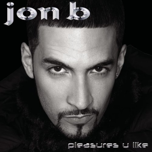 Jon B - Pleasures U Like - Zortam Music