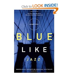 “Blue Like Jazz” by Donald Miller :Book Review